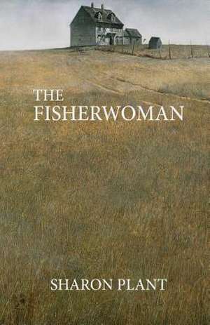 The Fisherwoman de Sharon Plant