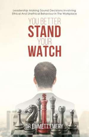 You Better Stand Your Watch de Sr. Emmett Emery