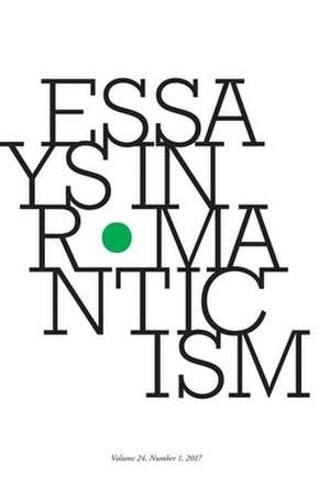 Essays in Romanticism, Volume 24.2 2017 de Alan Vardy