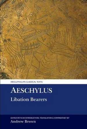 Aeschylus: Libation Bearers de Aeschylus Aeschylus