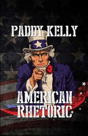 American Rhetoric de Paddy Kelly