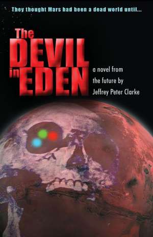 The Devil in Eden de Jeffrey Peter Clarke