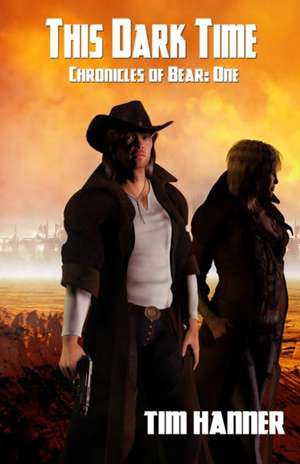 This Dark Time de Tim Hanner