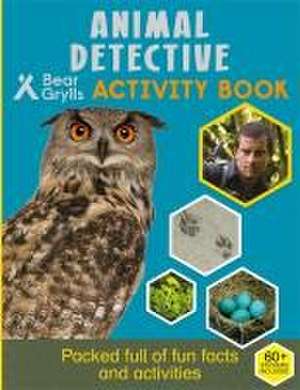 Bear Grylls Sticker Activity: Animal Detective de Bear Grylls