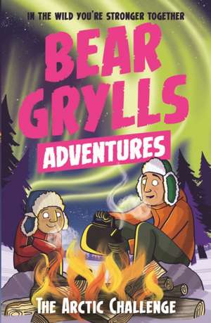 A Bear Grylls Adventure 11: The Arctic Challenge de Bear Grylls