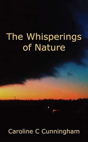 The Whisperings of Nature de Caroline C Cunningham