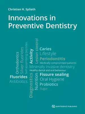 Innovations in Preventive Dentistry de Christian H. Splieth