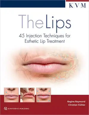 The Lips: 45 Injection Techniques for Esthetic Lip Treatment de Regine Reymond