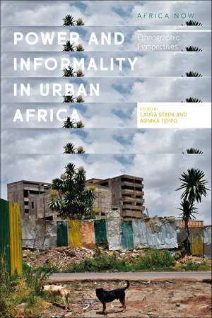 Power and Informality in Urban Africa: Ethnographic Perspectives de Laura Stark