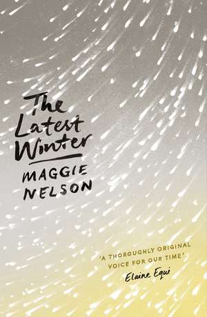 The Latest Winter de Maggie Nelson