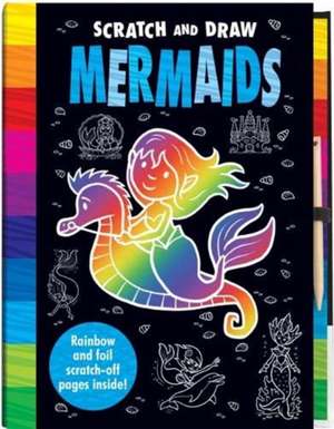 Isaacs, C: Scratch and Draw Mermaids - Scratch Art Activity de Connie Isaacs