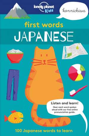 Lonely Planet Kids First Words - Japanese de Lonely Planet Kids