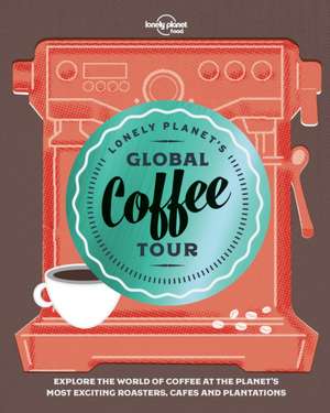 Lonely Planet's Global Coffee Tour de Food