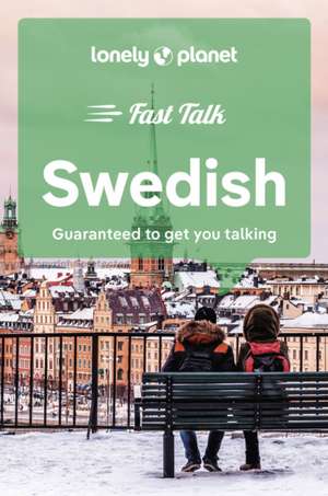 Lonely Planet Fast Talk Swedish de Lonely Planet