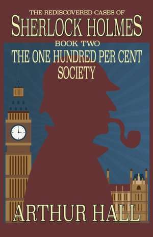 The One Hundred per Cent Society de Arthur Hall