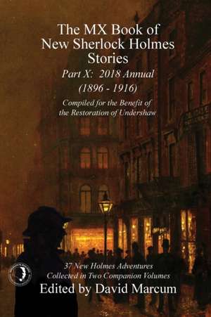 The MX Book of New Sherlock Holmes Stories - Part X de David Marcum