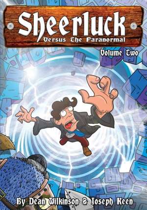 Sheerluck Versus The Paranormal Volume 2 de Dean Wilkinson