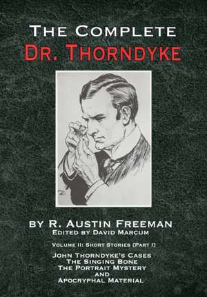 The Complete Dr. Thorndyke - Volume 2 de R. Austin Freeman