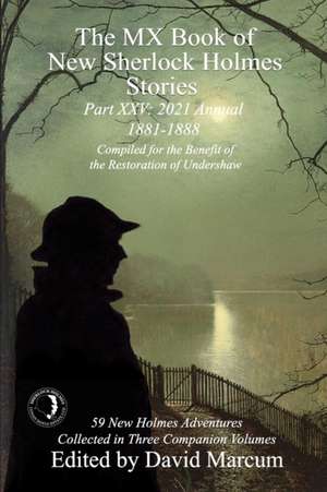 The MX Book of New Sherlock Holmes Stories Part XXV de David Marcum