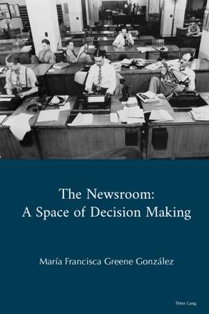 The Newsroom de Greene Gonzalez, Maria Francisca