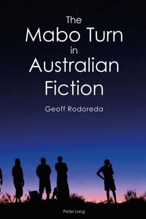 The Mabo Turn in Australian Fiction de Geoff Rodoreda