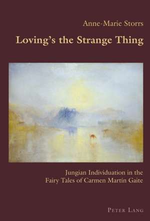 Loving's the Strange Thing de Anne-Marie Storrs