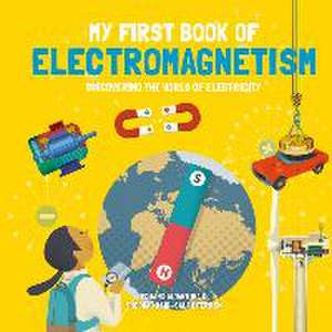 My First Book of Electromagnetism – Discovering the World of Electricity de Sheddad Kaid–sa Ferrón