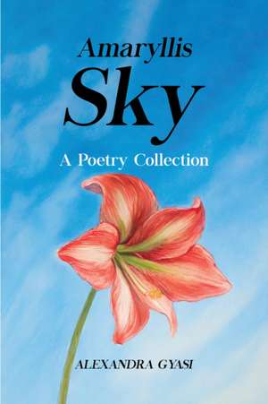 Amaryllis Sky de Alexandra Gyasi