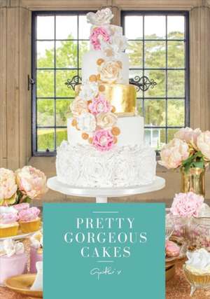 Pretty Gorgeous Cakes de Cynthia Stroud