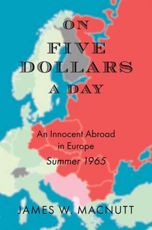 On Five Dollars a Day de James W. Macnutt