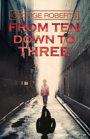 From Ten Down To Three de George Roberts