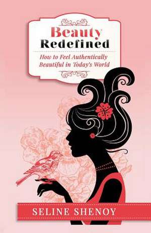 Beauty Redefined de Seline Shenoy