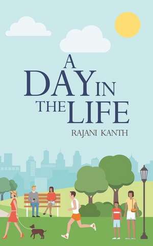 A Day in the Life de Rajani Kanth