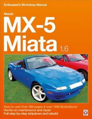 Mazda MX-5 Miata 1.6 Enthusiast's Workshop Manual de Rod Grainger