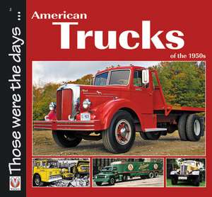 American Trucks of the 1950s de Norm Mort