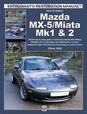 Mazda MX-5/Miata Mk1 & 2 de Oliver Wild