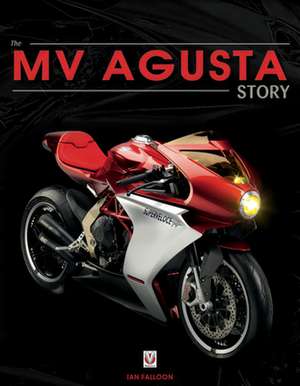 Mv Agusta Since 1945 de Ian Falloon