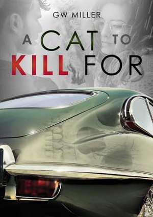 A Cat to Kill For de G. W. Miller