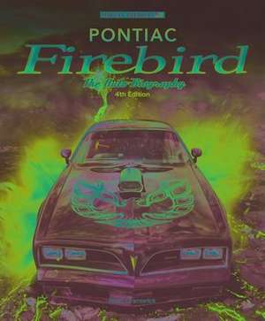 Pontiac Firebird - The Auto-Biography de Marc Cranswick