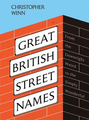 Great British Street Names de Christopher Winn