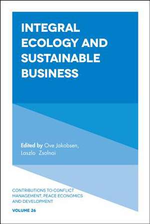 Integral Ecology and Sustainable Business de Ove Jakobsen