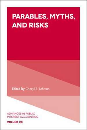 Parables, Myths and Risks de Cheryl R. Lehman