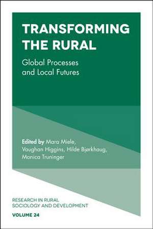 Transforming the Rural – Global Processes and Local Futures de Terry Marsden