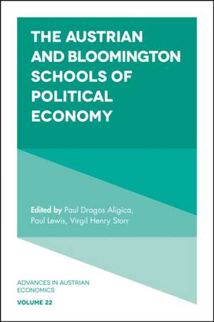 The Austrian and Bloomington Schools of Political Economy de Paul Dragos Aligica