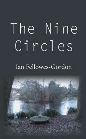 The Nine Circles de Ian Fellowes-Gordon