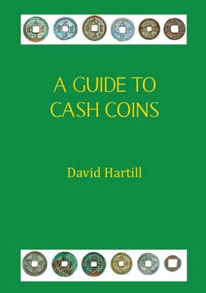 A Guide to Cash Coins de David Hartill