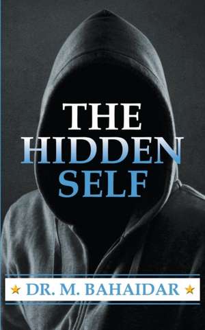 The Hidden Self de M. Bahaidar