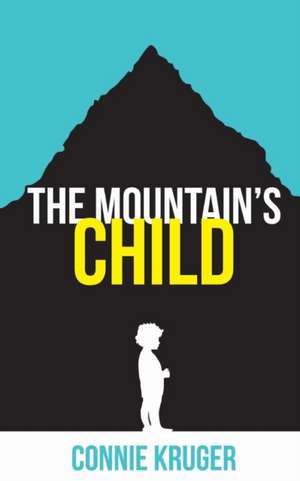 The Mountain's Child de Connie Kruger