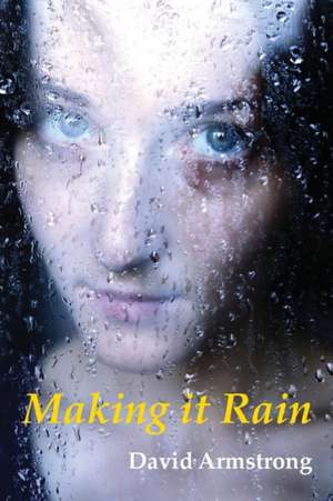 Making it Rain de David Armstrong