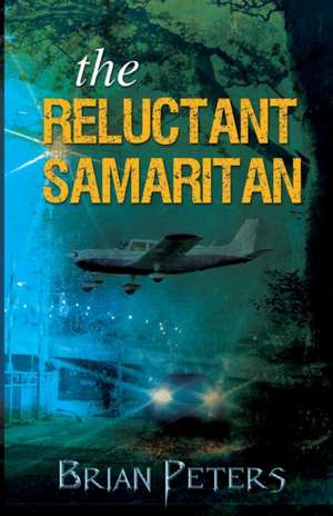 The Reluctant Samaritan de Brian Peters